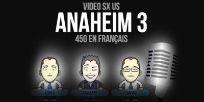 VIDEO: Anaheim 3 en Français