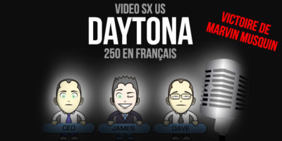 VIDÉO: Daytona finale 250 en Français
