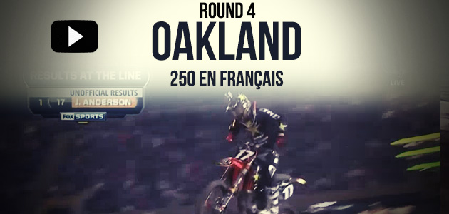 VIDÉO: La finale 250 du Supercross d’Oakland en Français