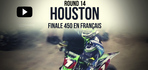 VIDEO: La Finale 450 du Supercross d’Houston en français | Rd14