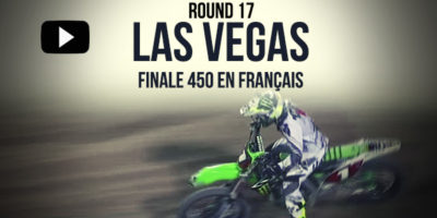 VIDEO: La finale 450 du Supercross de Las Vegas en Français | Rd17