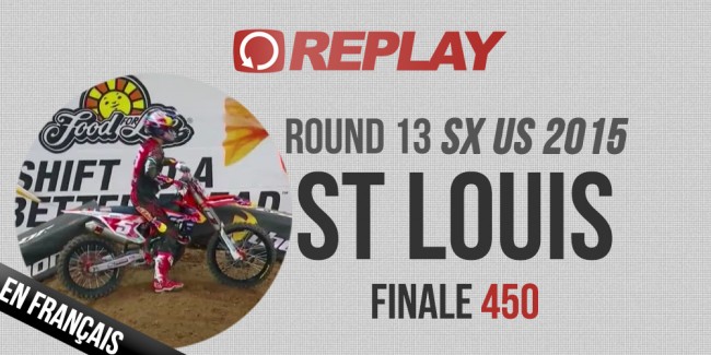 REPLAY 2015 SX US: Finale 450 St-Louis Rd13