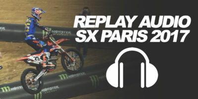 REPLAY AUDIO SX PARIS 2017: Les manches du dimanche